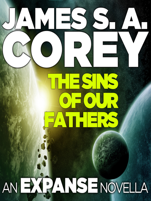 Title details for The Sins of Our Fathers by James S. A. Corey - Wait list